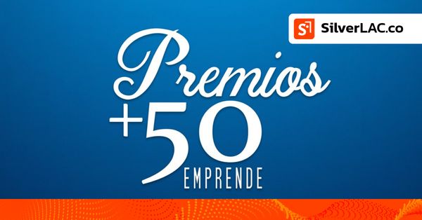 Están abiertas las convocatorias para los Premios +50 Emprende en Latam